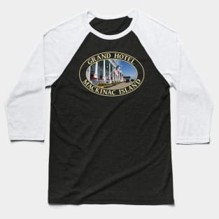 Grand Hotel on Mackinac Island, Michigan Baseball T-Shirt